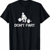 Don't Fart Funny Weight Lifting Gym Workout Fitness T-Shirt.Jpg S įvairiaspalvis