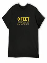 0 Feet Away T-Shirt Anime Figures Customizeds Sports Fans unisexs Big And Tall T Shirts S įvairiaspalvis