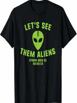 Let's See Them Aliens Storm Area 51 See Them Aliens T-Shirt S įvairiaspalvis