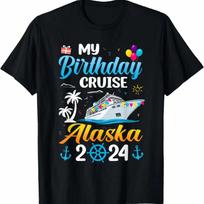 My Birthday Cruise Trip Alaska 2024 Summer Vacation Family T-Shirt S įvairiaspalvis