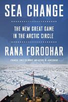 Sea Change: America's New Great Game in the Arctic Circle
