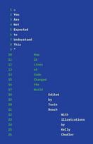 You Are Not Expected to Understand This: How 26 Lines of Code Changed the World, You Are Not Expected to Understand This: How 26 Lines of Code Changed the World