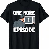 Funny Series Movies Tv Show Binge Watching One More Episode T-Shirt,Comfortable Pure Cotton.Jpg S įvairiaspalvis
