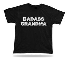 Badass Grandma Awesome No1 best Ever T shirt super Gift Idea birhday present Tee L