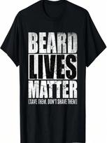 For Men Funny BEARD LIVES MATTER Bearded Men T-Shirt S įvairiaspalvis