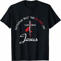 Nothing But The Blood Of Jesus T-Shirt S įvairiaspalvis