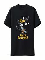 I Love Bee Ing A Math Teacher Honey Job Profession T Shirt Vintage Washed Homme Versatile Fashion Soft Stretched S įvairiaspalvis
