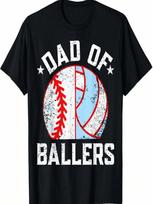 Dad Of Ballers Funny Baseball And Volleyball Fathers Day T-Shirt S įvairiaspalvis