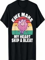 Ewe Make My Heart Skip A Bleat Sheep T-Shirt S įvairiaspalvis