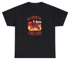 My Medicine Coke Zero T Shirt Funny Sarcastic Soda Drinker Lover Coca Cola Tee S