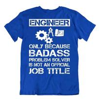 Engineer T-Shirt Badass Solver Tshirt Job Title Shirt Funny Tee S