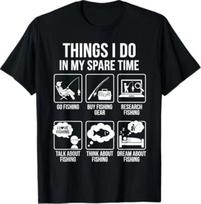 Things I Do in My Spare Time Funny Fishing Humor T-Shirt L