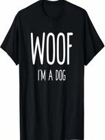 WOOF I'm A Dog Funny Sarcastic Halloween Costume T-Shirt S įvairiaspalvis