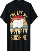 Ewe Are My Sunshine Sheep T-Shirt S įvairiaspalvis