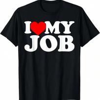 I Love My Job T-Shirt S įvairiaspalvis