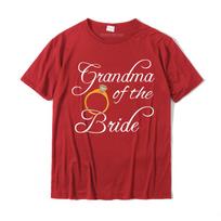 Wedding Shirts Grandma Of The Bride Tees Women Granny Gifts TShirt Tshirts Printed Newest Unisex Tops  Tees Printed Cotton S