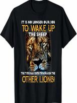 It Is No Longer Our Job To Wake Up The Sheep, Other Lions! T-Shirt S įvairiaspalvis