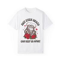Not Even Death Can Keep Us Apart Unisex T-shirt, Couples Matching Tee, Halloween 3XL