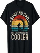 Mens Surfing Dad Like A Regular Dad But Cooler Funny Surfing T-Shirt S įvairiaspalvis