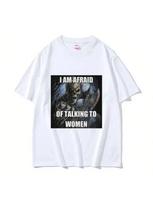 I Am Afraid Of Talking To Women T-Shirts Hard Skeleton Meme Graphic Short Sleeve T-Shirts High Quality Cotton Summer T Shirt S įvairiaspalvis