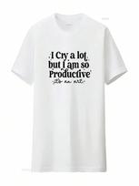 I Cry A Lot But Am So Productive T Shirt It's An Art unisextal Health SweaT Sarcastic Song Lyrics  Vintage Washed Soft Fashion S įvairiaspalvis