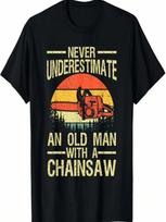 Funny Lumberjack Art Men Dad Chainsaw Arborist Wood Logger T-Shirt S įvairiaspalvis