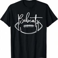 Bobcats Football Bobcat Pride School Spirit Sports Football T-Shirt,100% Cotton S įvairiaspalvis