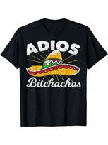 Adios Bitchachos Sombrero Fiesta Meksika Juokingi Cinco De Mayo Marškinėliai S įvairiaspalvis