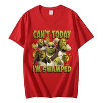 Cant Today Im Swamped Funny Shrek Meme Graphic T Shirts Unisex Women Fashion Cartoon Tshirts Summer 100cotton Oversized Tshirt 4XL