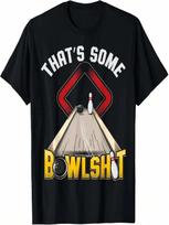 unisex Some Bowlsht Funny Ten Pin 10 Bowling Gift Men's Women's T-Shirt S įvairiaspalvis
