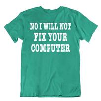 Fix Your Computer Tshirt Comic Joke Tee Unisex Cool Gift Shirt 3XL