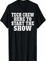 Tech Crew Stage Crew Backstage Theatre Staff Running Crew T-Shirt S įvairiaspalvis