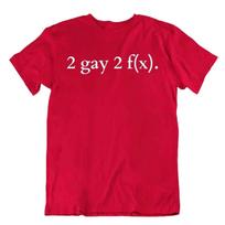 Math Funny Joke T-Shirt 2 Gay 2 Functions Shirt Man Humor Tee 4XL