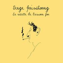 Serge Gainsbourg – La Recette De L'amour Fou