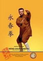 Weng Chun Kung Fu: Eternal Spring Fist of Shaolin