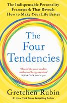 Four Tendencies: The Indispensable Personality Profiles That Reveal How to Make Your Life Better (and Other People's Lives Better, Too)