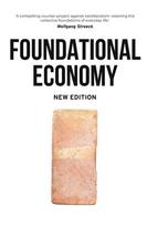 Foundational Economy: The infrastructure of everyday life, new edition