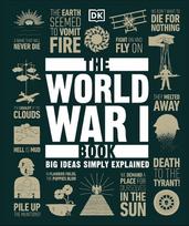 The World War I Book: Big Ideas Simply Explained