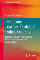 Designing Learner-Centered Online Courses: Practical Strategies for Instructors, Instructional Designers, and Administrators