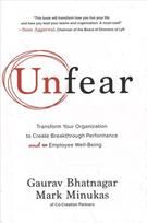 Unfear: Transform Your Organization to Create Breakthrough Performance and Employee Well-Being