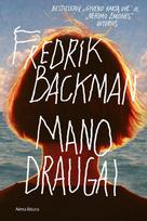 Mano draugai - Fredrik Backman