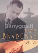 Kazys Bradūnas. Archyvai - Maironio lietuvių literatūros muziejus