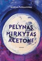 Pelynas, mirkytas acetone - Andrius Pulkauninkas