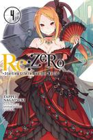 Re: ZERO -Starting Life in Another World-, Vol. 4 (Novel)