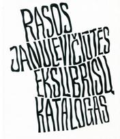 Rasos Janulevičiūtės ekslibrisų katalogas - Rasa Janulevičiūtė