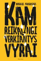 Kam reikalingi verkiantys vyrai. E. knyga