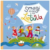 Smagi kelionė per Lietuvą