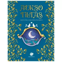 Aukso tiltas. Lietuvių liaudies pasakos (mini brokas)