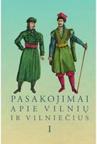 Pasakojimai apie Vilnių ir vilniečius I. Audioknyga - Zita Medišauskienė,Domininkas Burba,Jolita Sarcevičienė,Tatjana Voronič,Vytautas Petronis