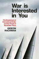 War Is Interested In You: The Breakdown of International Order and the Threat of World War Three